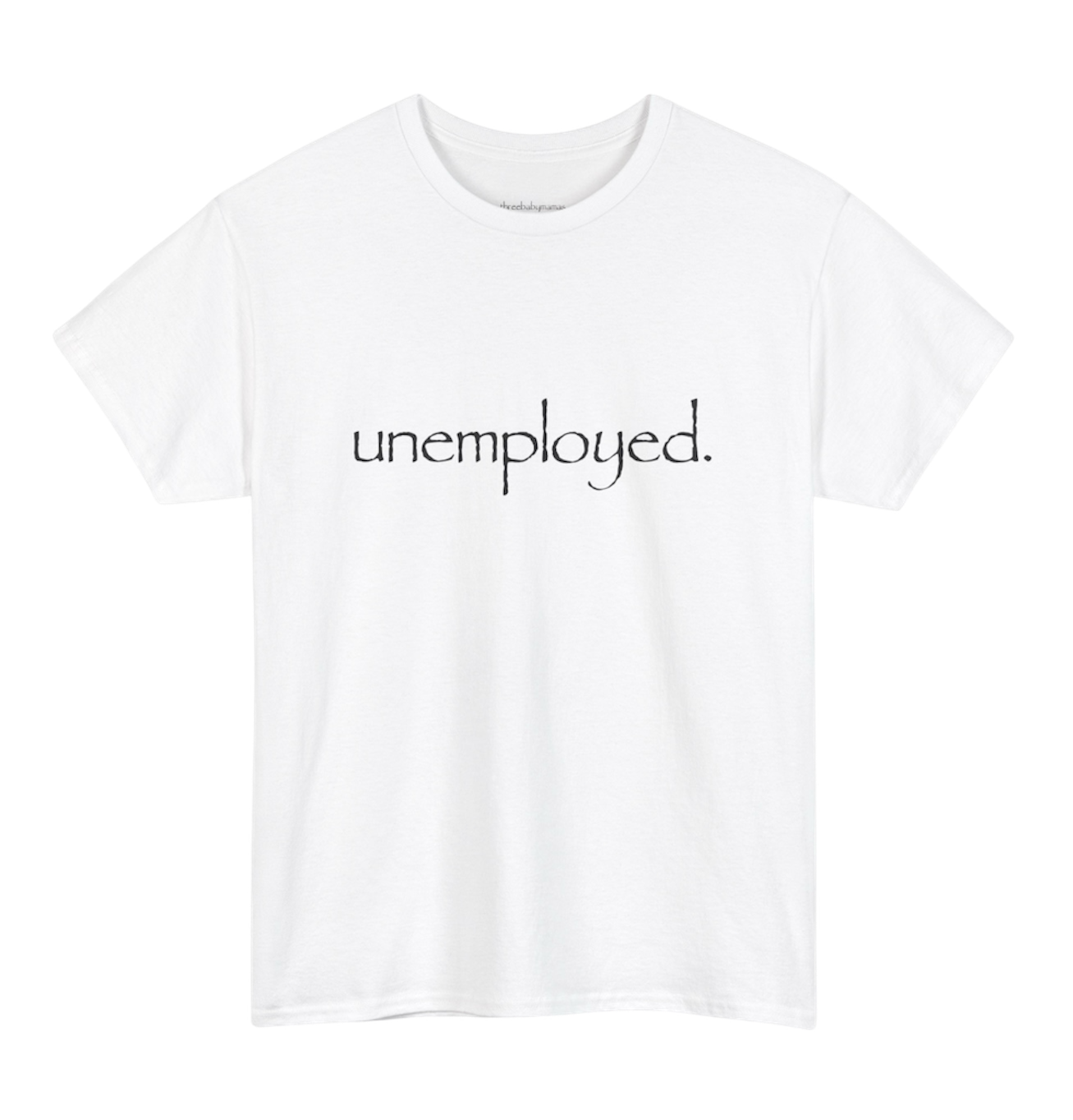 Unemployed Tee